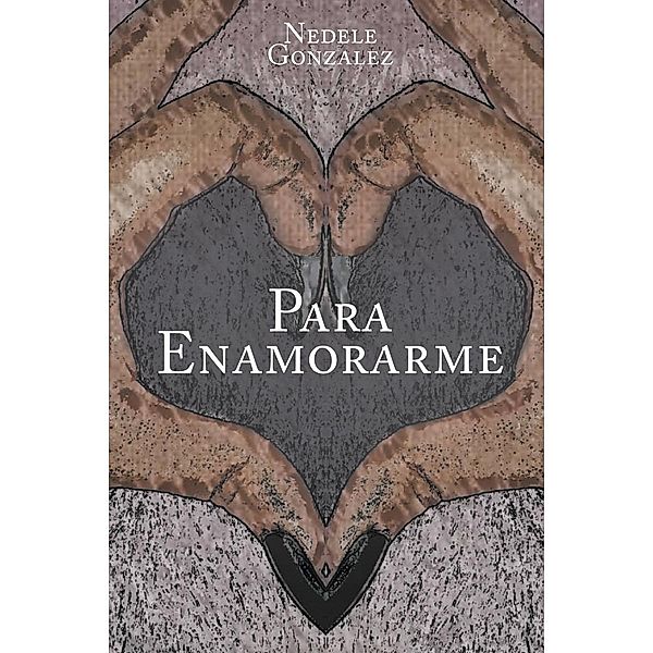 Para Enamorarme, Nedele Gonzalez