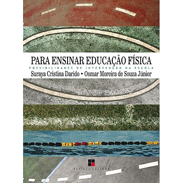 Para ensinar educação física, Osmar Moreira de Souza Jr., Suraya Cristina Darido