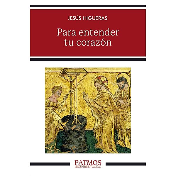 Para entender tu corazón / Patmos, Jesús Higueras