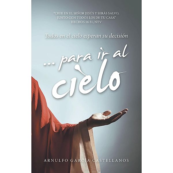 ... para ir al cielo, Arnulfo García Castellanos