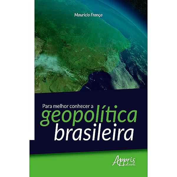 Para Melhor Conhecer a Geopolítica Brasileira, Mauricio Aparecido França