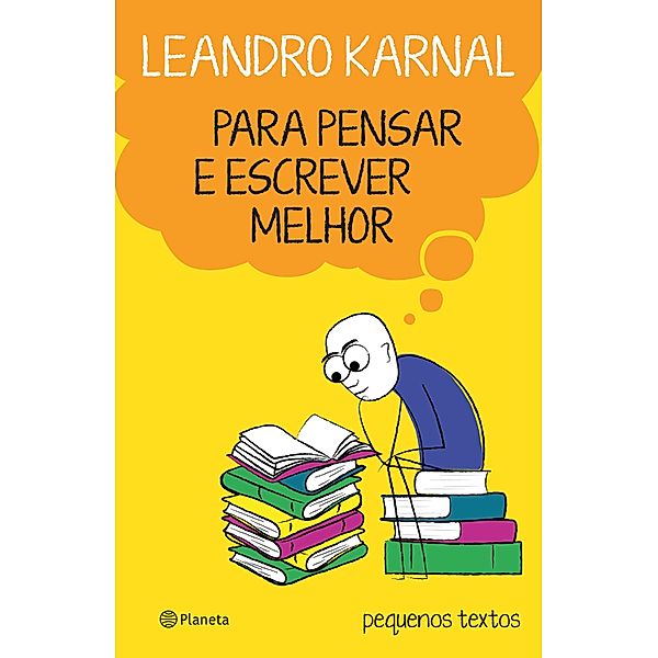 Para pensar e escrever melhor, Leandro Karnal