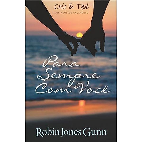 Para Sempre Com Voce, Robin Jones Gunn