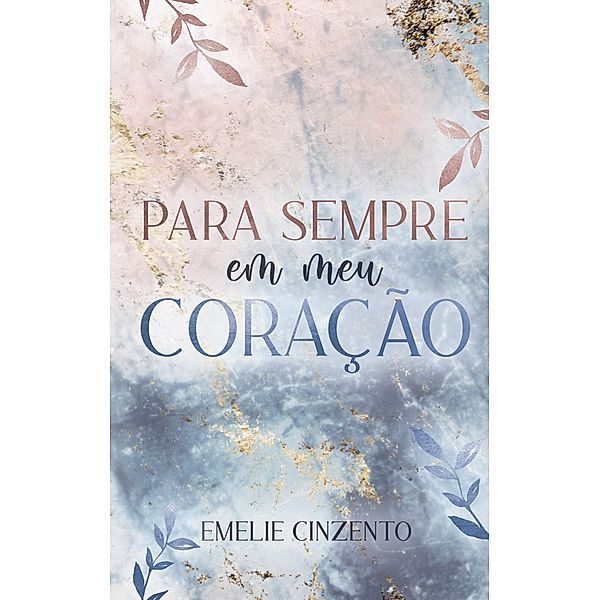 Para sempre em meu coracao / Para Sempe - Für immer Bd.1, Emelie Cinzento