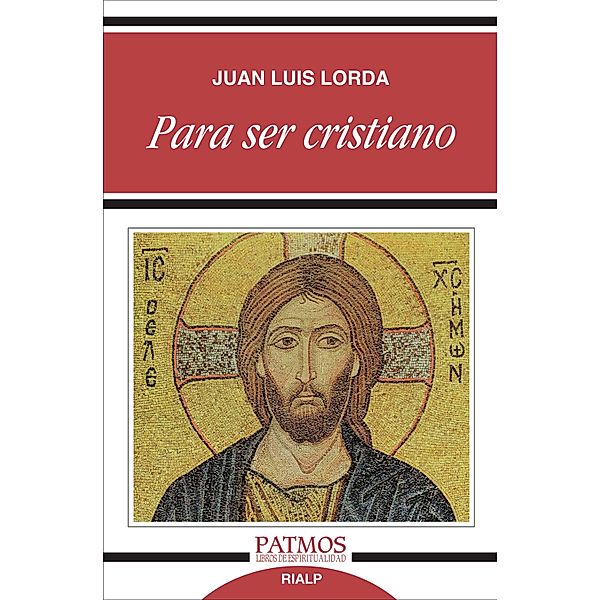 Para ser cristiano / Patmos, Juan Luis Lorda Iñarra