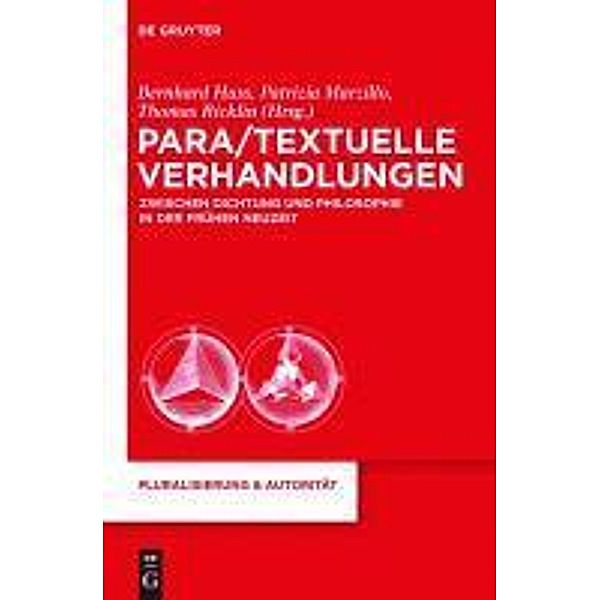 Para/Textuelle Verhandlungen zwischen Dichtung und Philosophie in der Frühen Neuzeit / Pluralisierung & Autorität Bd.26