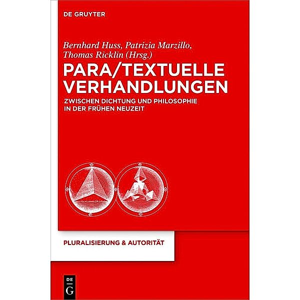 Para/Textuelle Verhandlungen zwischen Dichtung und Philosophie in der Frühen Neuzeit