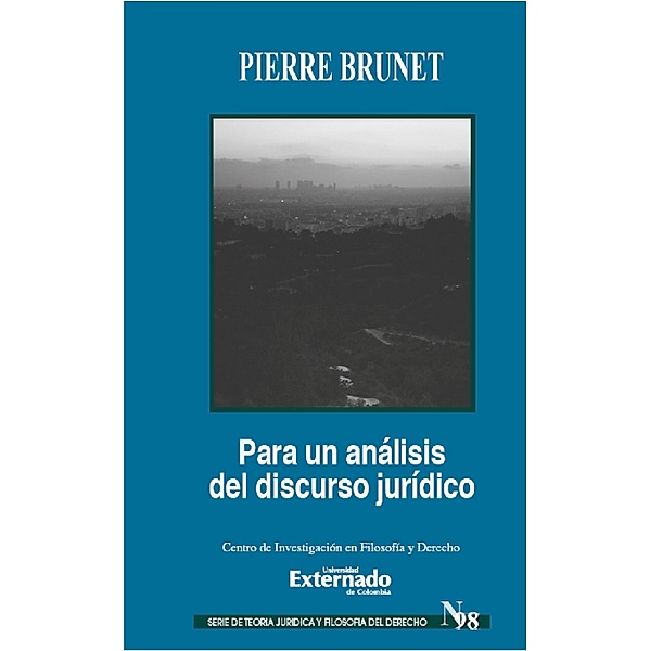 Para un análisis del discurso jurídico, Pierre Brunet, Adriana María Cely Rodríguez