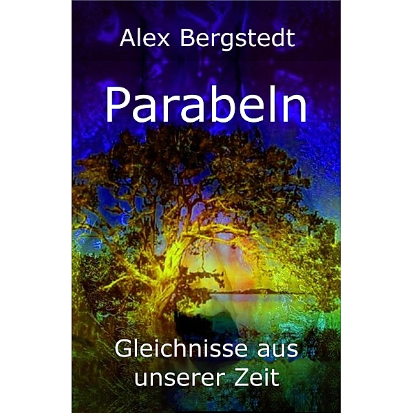 Parabeln, Alex Bergstedt