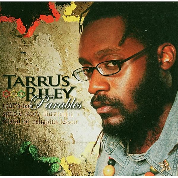 Parables, Tarrus Riley