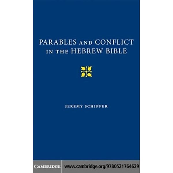 Parables and Conflict in the Hebrew Bible, Jeremy Schipper