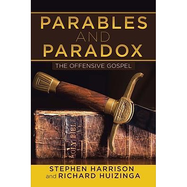 Parables and Paradox / West Point Print and Media LLC, Stephen Harrison