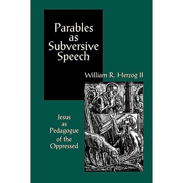 Parables as Subversive Speech, William R. Herzog II