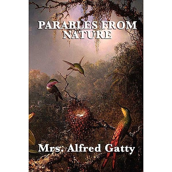 Parables from Nature, Alfred Gatty