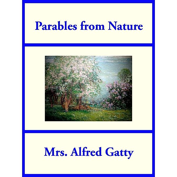 Parables from Nature, Alfred Gatty