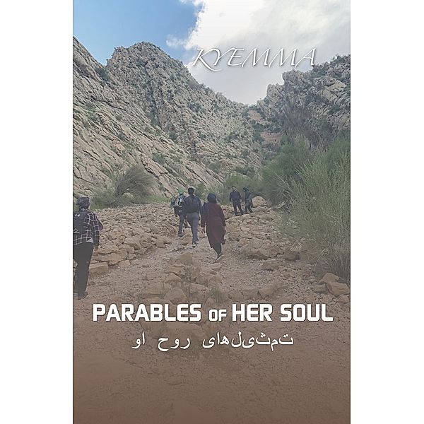 PARABLES OF HER SOUL, Kyemma