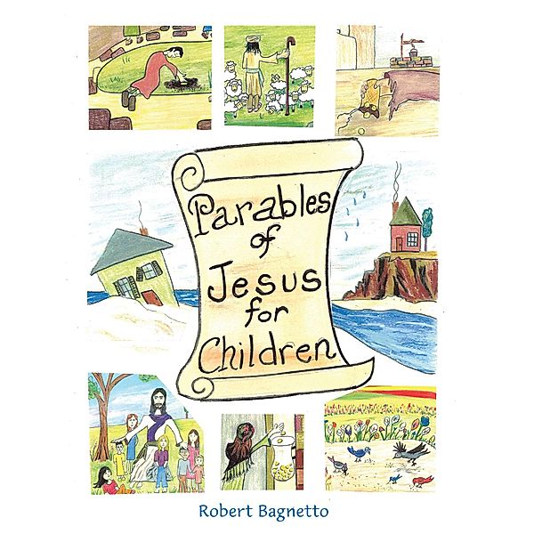 Parables of Jesus for Children, Robert Bagnetto