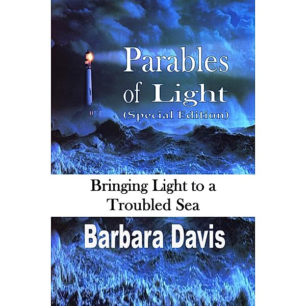 Parables of Light (Special Edition) / Revival Waves of Glory Books & Publishing, Barbara Davis