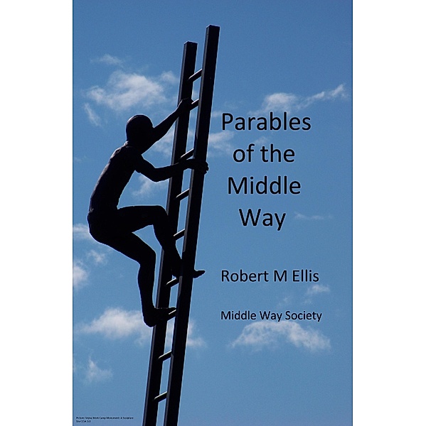 Parables of the Middle Way, Robert M. Ellis