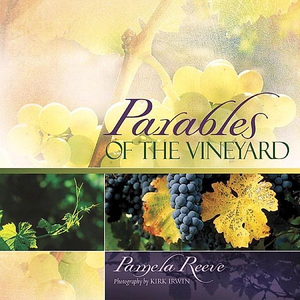 Parables of the Vineyard, Pamela Reeve