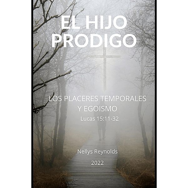 Parábola del Hijo Prodigo, Nellys Reynolds