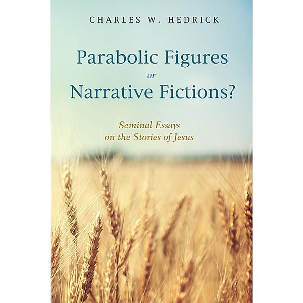 Parabolic Figures or Narrative Fictions?, Charles W. Hedrick