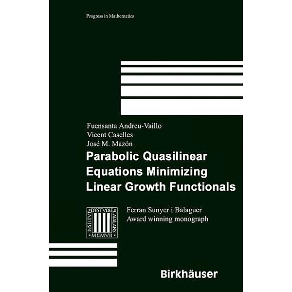 Parabolic Quasilinear Equations Minimizing Linear Growth Functionals, F. Andreu-Vaillo, V. Caselles, J. M. Mazon