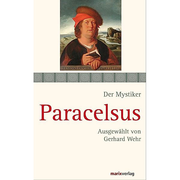 Paracelsus / Die Mystiker-Reihe, Paracelsus