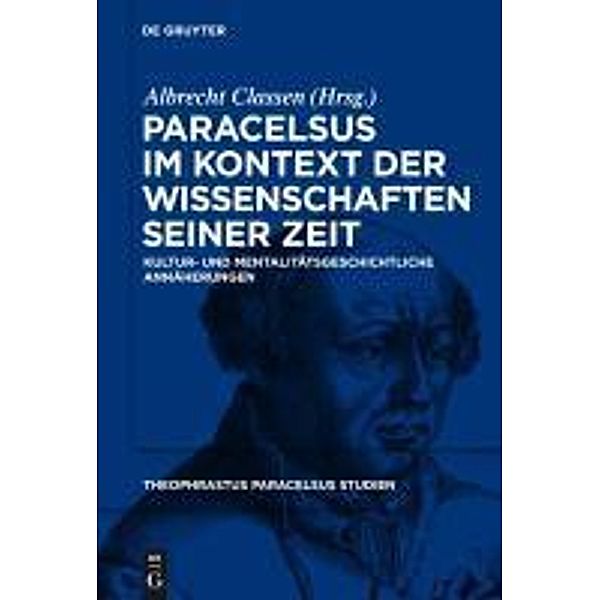 Paracelsus im Kontext der Wissenschaften seiner Zeit / Theophrastus Paracelsus Studien Bd.2