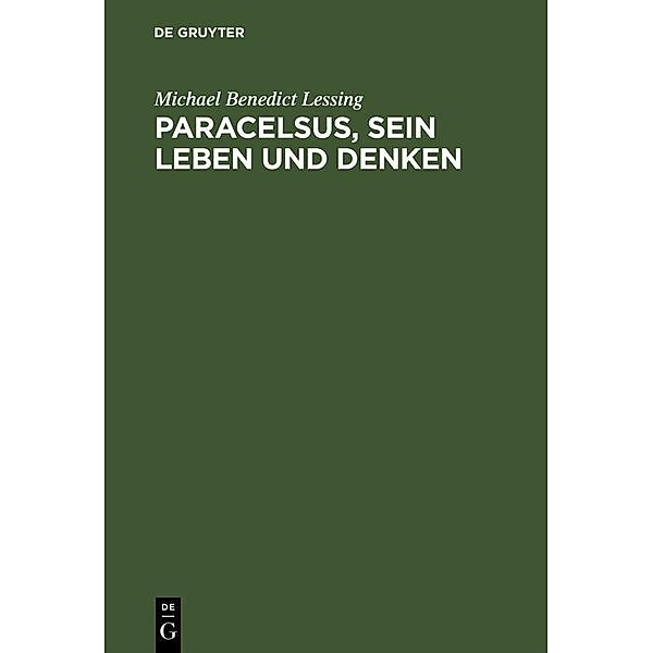 Paracelsus, sein Leben und Denken, Michael Benedict Lessing