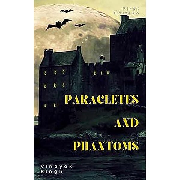 Paracletes and Phantoms, Vinayak Singh Oberoi