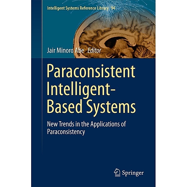 Paraconsistent Intelligent-Based Systems / Intelligent Systems Reference Library Bd.94