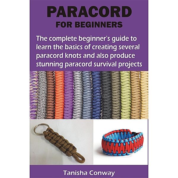 PARACORD FOR BEGINNERS, Tanisha Conway