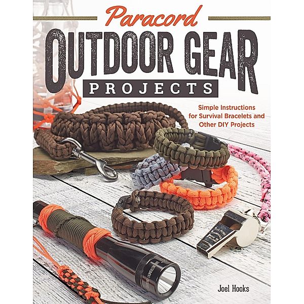 Paracord Outdoor Gear Projects, Pepperell Braiding Company, Joel Hooks