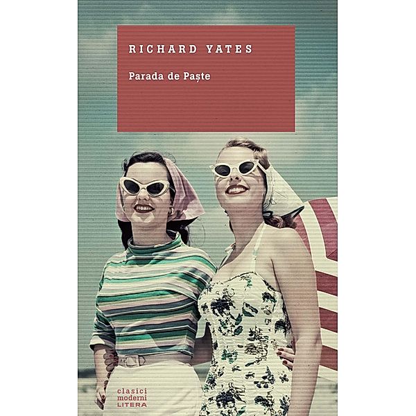 Parada de Pa¿te / Clasici moderni, Richard Yates