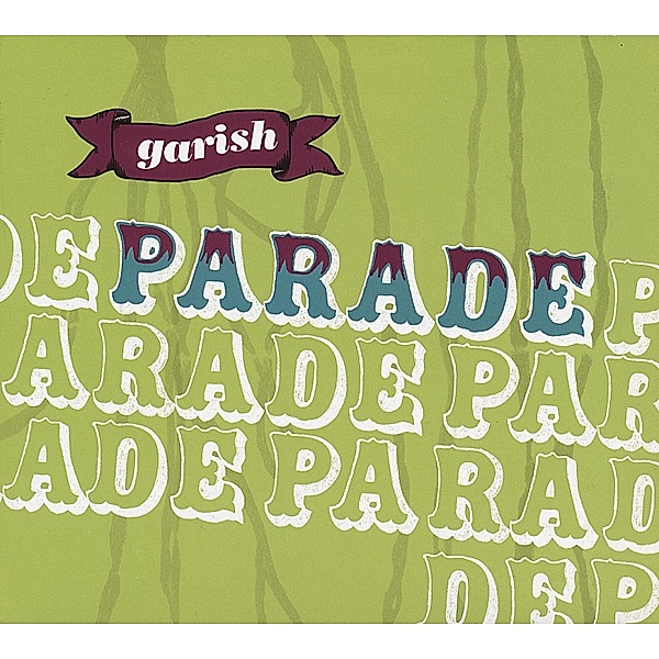 Parade, Garish