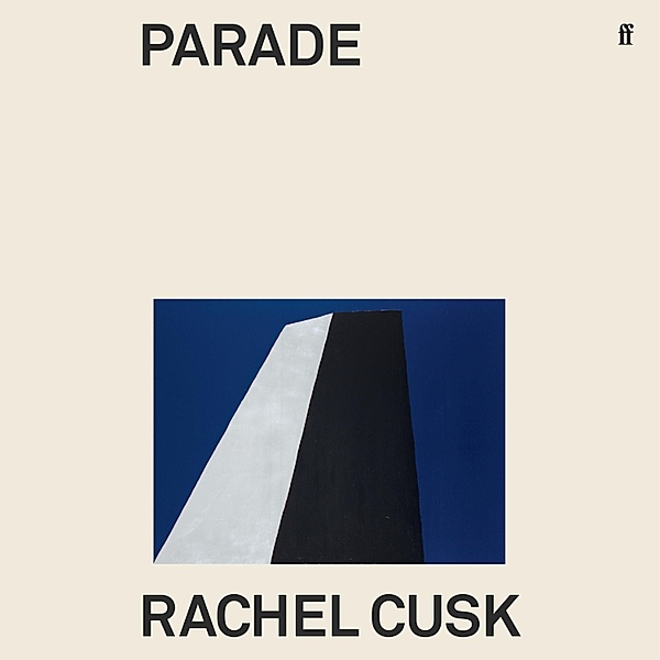 Parade, Rachel Cusk