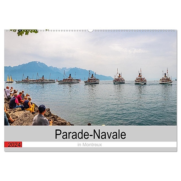 Parade-Navale in Montreux (Wandkalender 2024 DIN A2 quer), CALVENDO Monatskalender, Norbert W. Saul