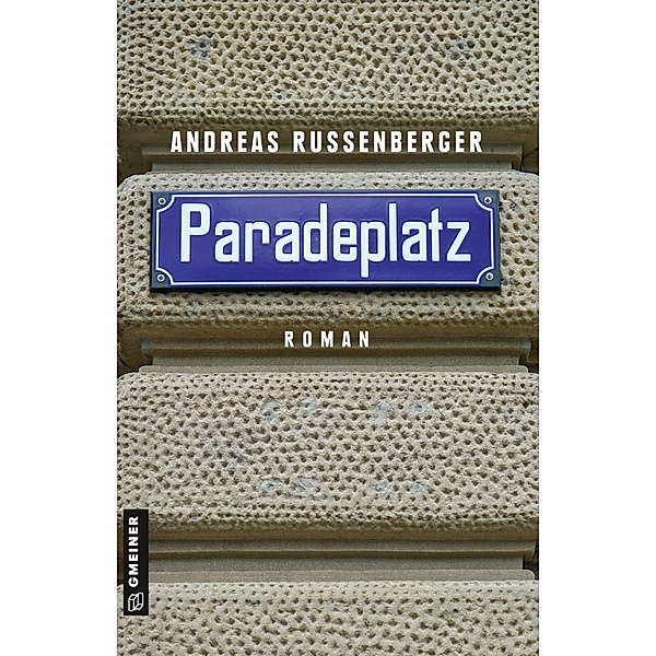 Paradeplatz / Philipp Humboldt Bd.1, Andreas Russenberger