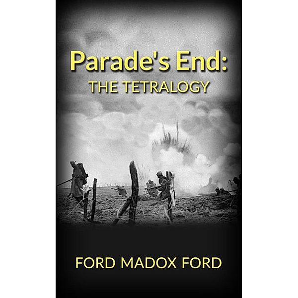 Parade's End: The Tetralogy, Ford Madox Ford