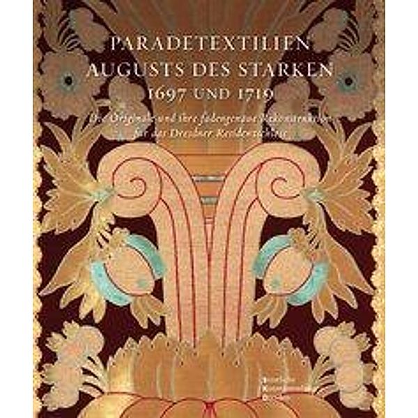 Paradetextilien Augusts des Starken. Die Originale und ihre