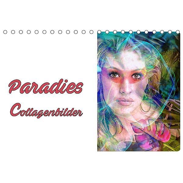 Paradies - Collagenbilder (Tischkalender 2022 DIN A5 quer), Liselotte Brunner-Klaus