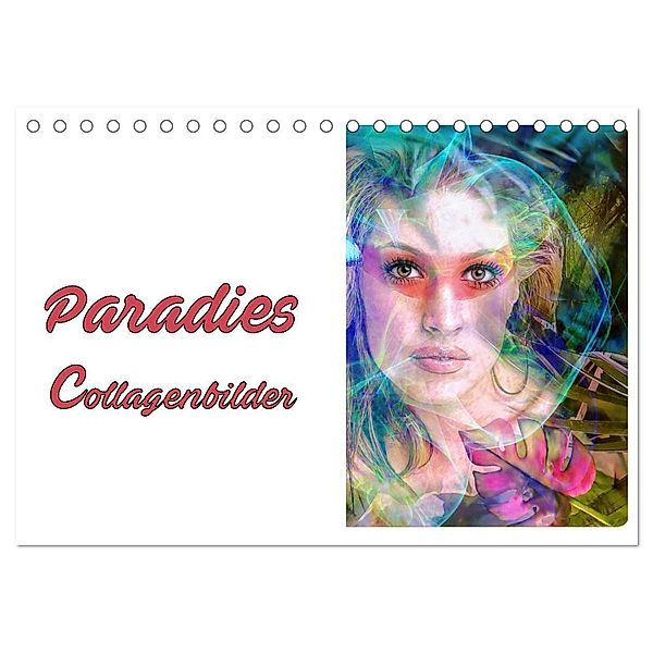 Paradies - Collagenbilder (Tischkalender 2024 DIN A5 quer), CALVENDO Monatskalender, Liselotte Brunner-Klaus