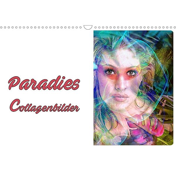 Paradies - Collagenbilder (Wandkalender 2023 DIN A3 quer), Liselotte Brunner-Klaus