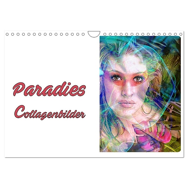 Paradies - Collagenbilder (Wandkalender 2024 DIN A4 quer), CALVENDO Monatskalender, Liselotte Brunner-Klaus