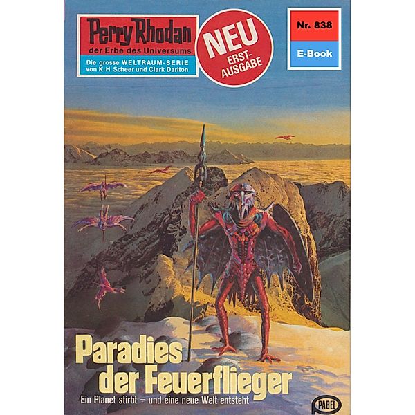 Paradies der Feuerflieger (Heftroman) / Perry Rhodan-Zyklus Bardioc Bd.838, Kurt Mahr