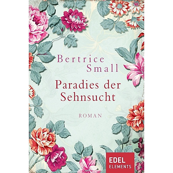 Paradies der Sehnsucht, Bertrice Small