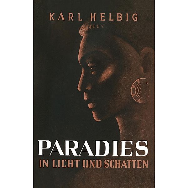 Paradies in Licht und Schatten, Karl Helbig