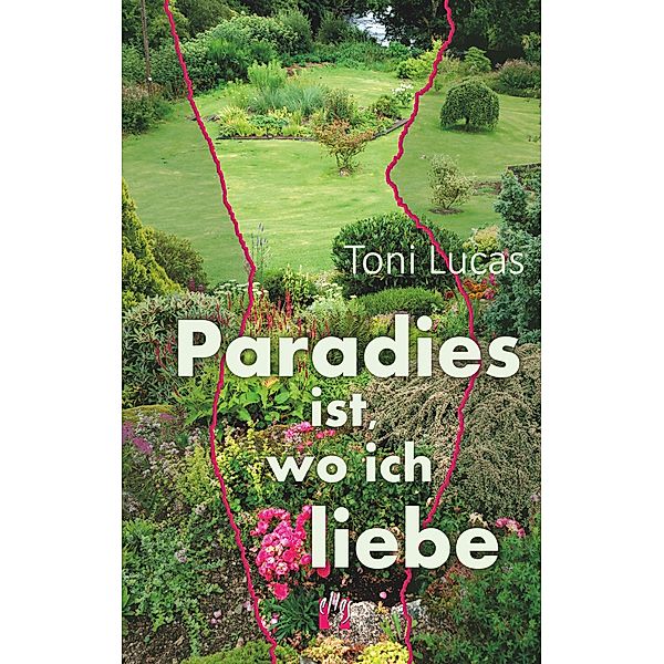 Paradies ist, wo ich liebe, Toni Lucas