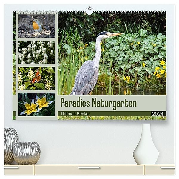 Paradies Naturgarten (hochwertiger Premium Wandkalender 2024 DIN A2 quer), Kunstdruck in Hochglanz, Thomas Becker